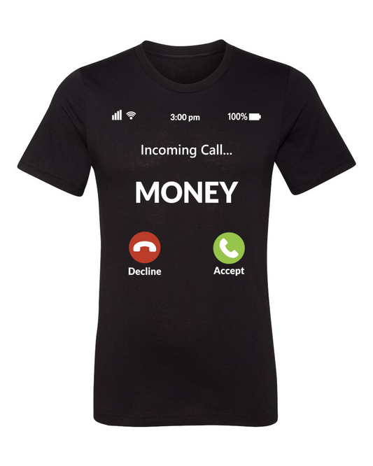 Money Calling T-Shirt