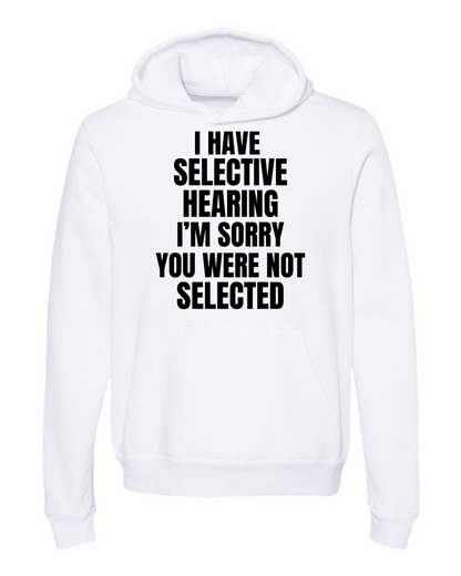 Selective Hearing Hoodie