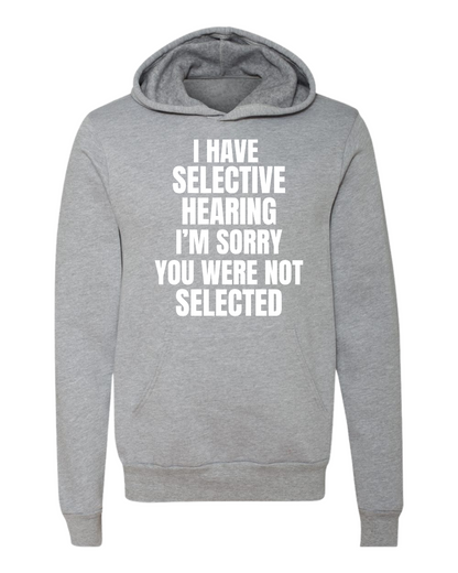 Selective Hearing Hoodie