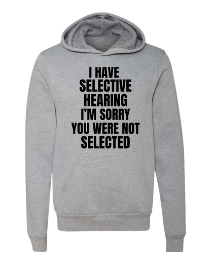 Selective Hearing Hoodie