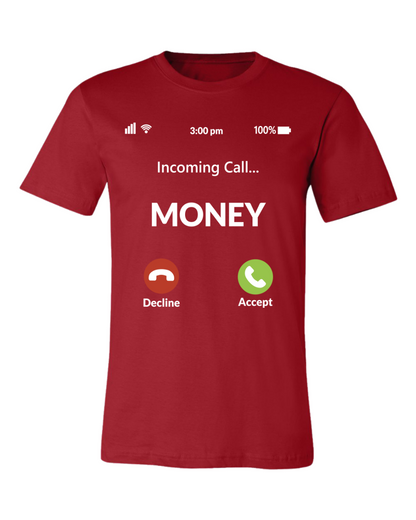 Money Calling T-Shirt