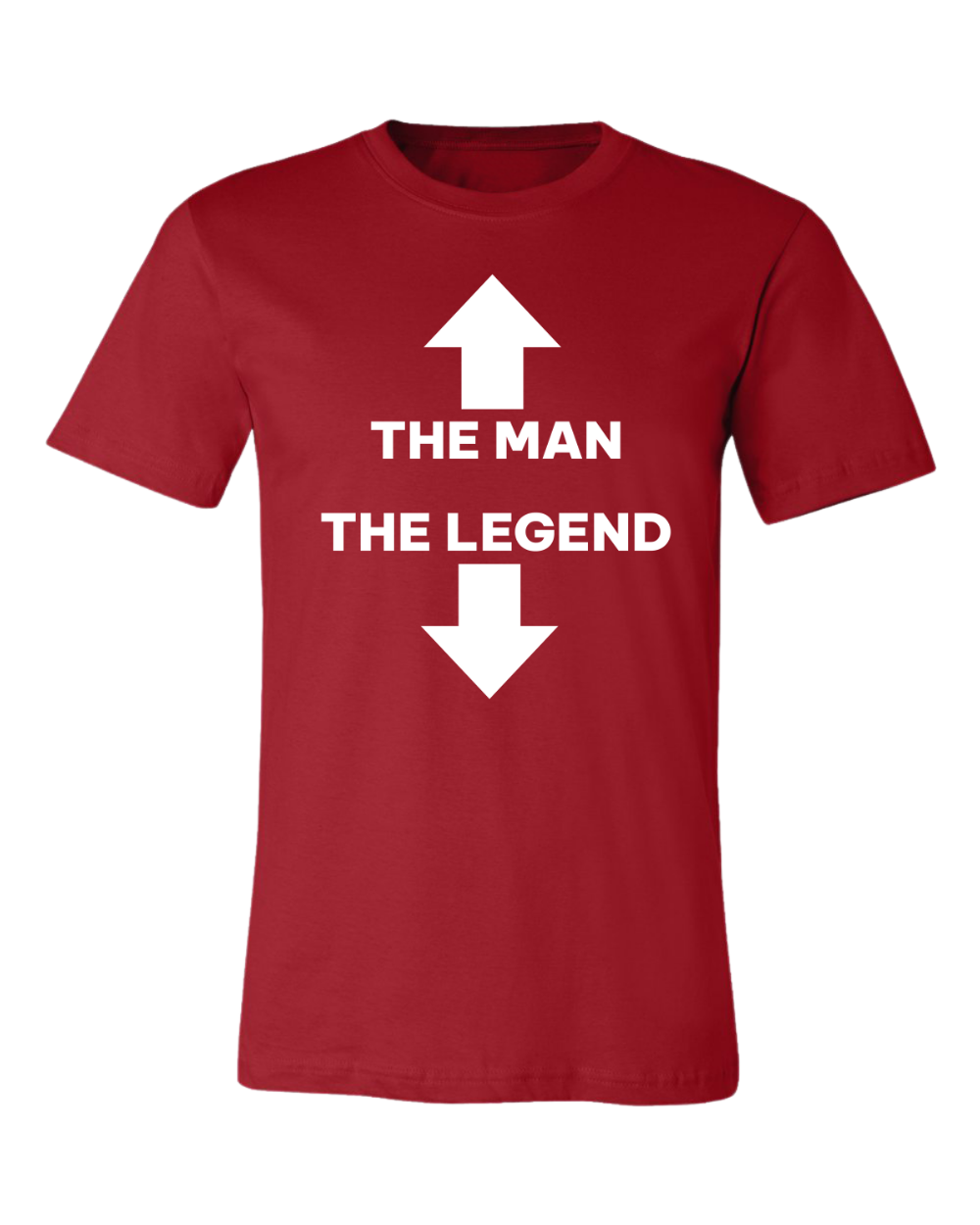 the man, the legend t-shirt