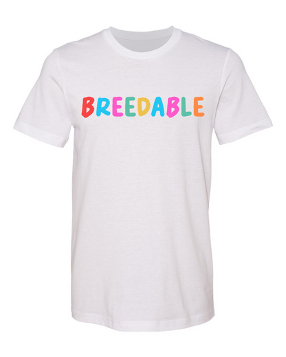 Breedable T-Shirt